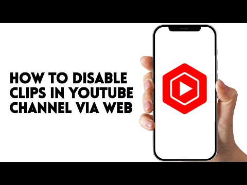 HOW TO DISABLE CLIPS IN YOUTUBE CHANNEL VIA WEB HOW TO DISABLE CLIPS IN YOUTUBE CHANNEL VIA WEB